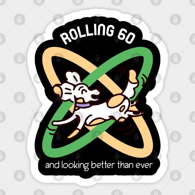 ROLLING INTO MY 60'S MAN Sticker by MGRCLimon